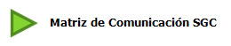 Matriz de ComunicaciÃƒÂ³n SGC